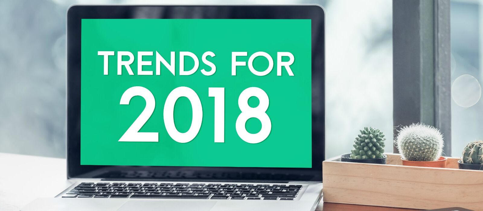 Online marketing: een terugblik & de trends voor 2018
